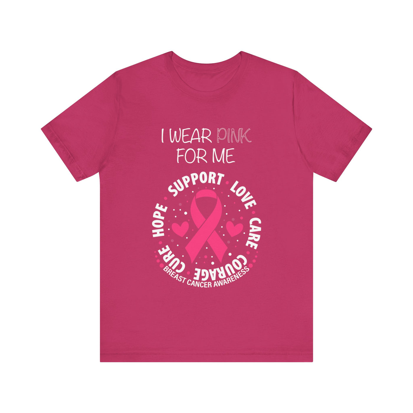 I WEAR PINK FOR ME Short Sleeve Tee