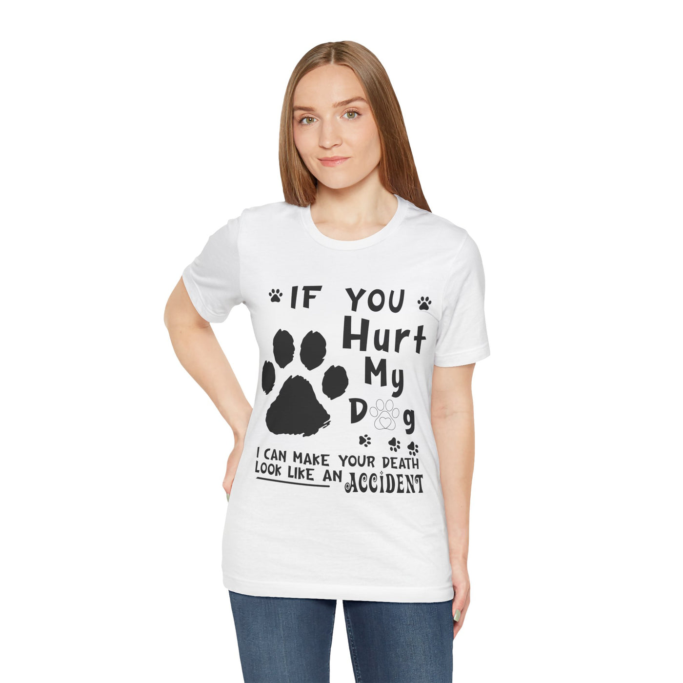 If You Hurt My Dog Short Sleeve Tee