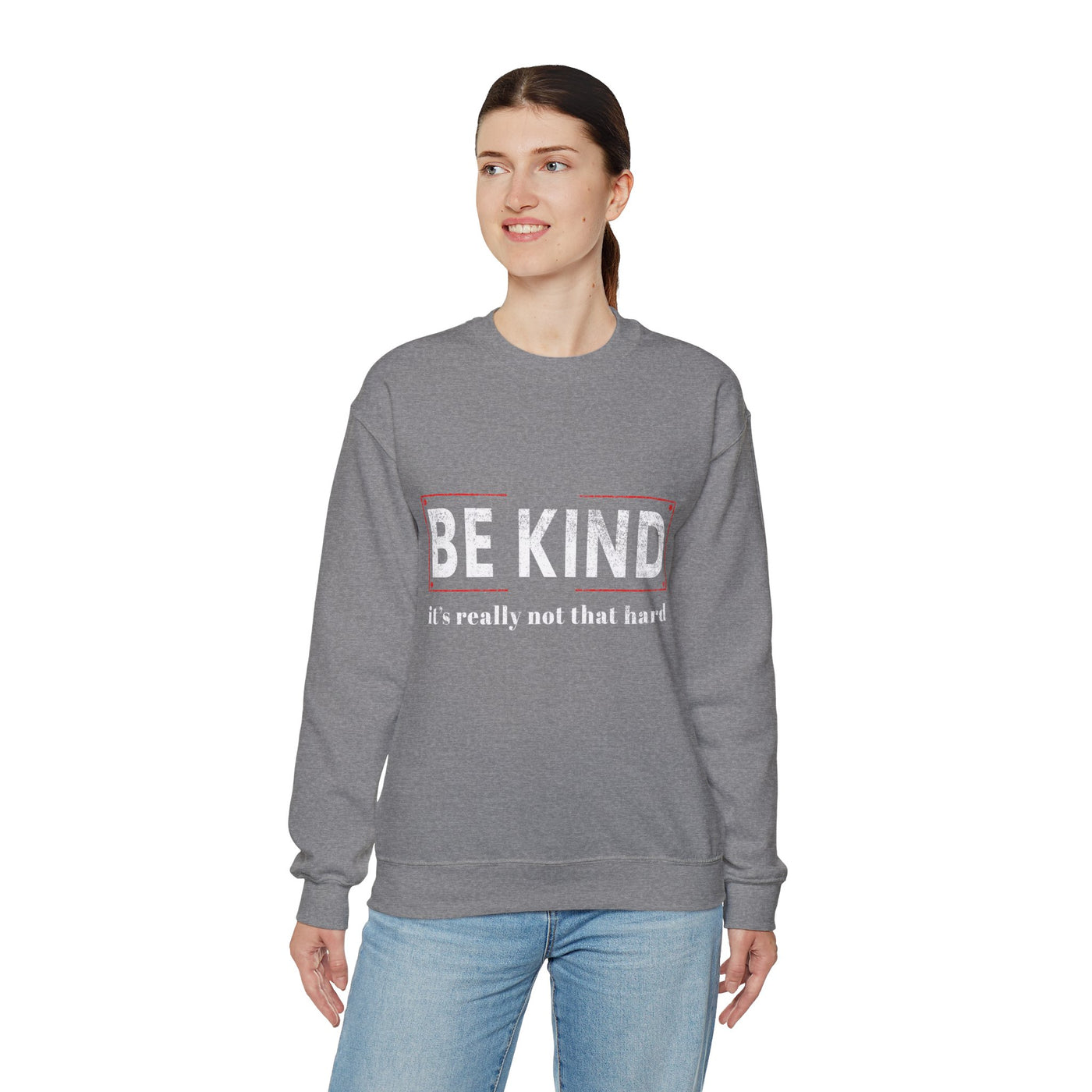 Be kind its really Crewneck Sweatshirt
