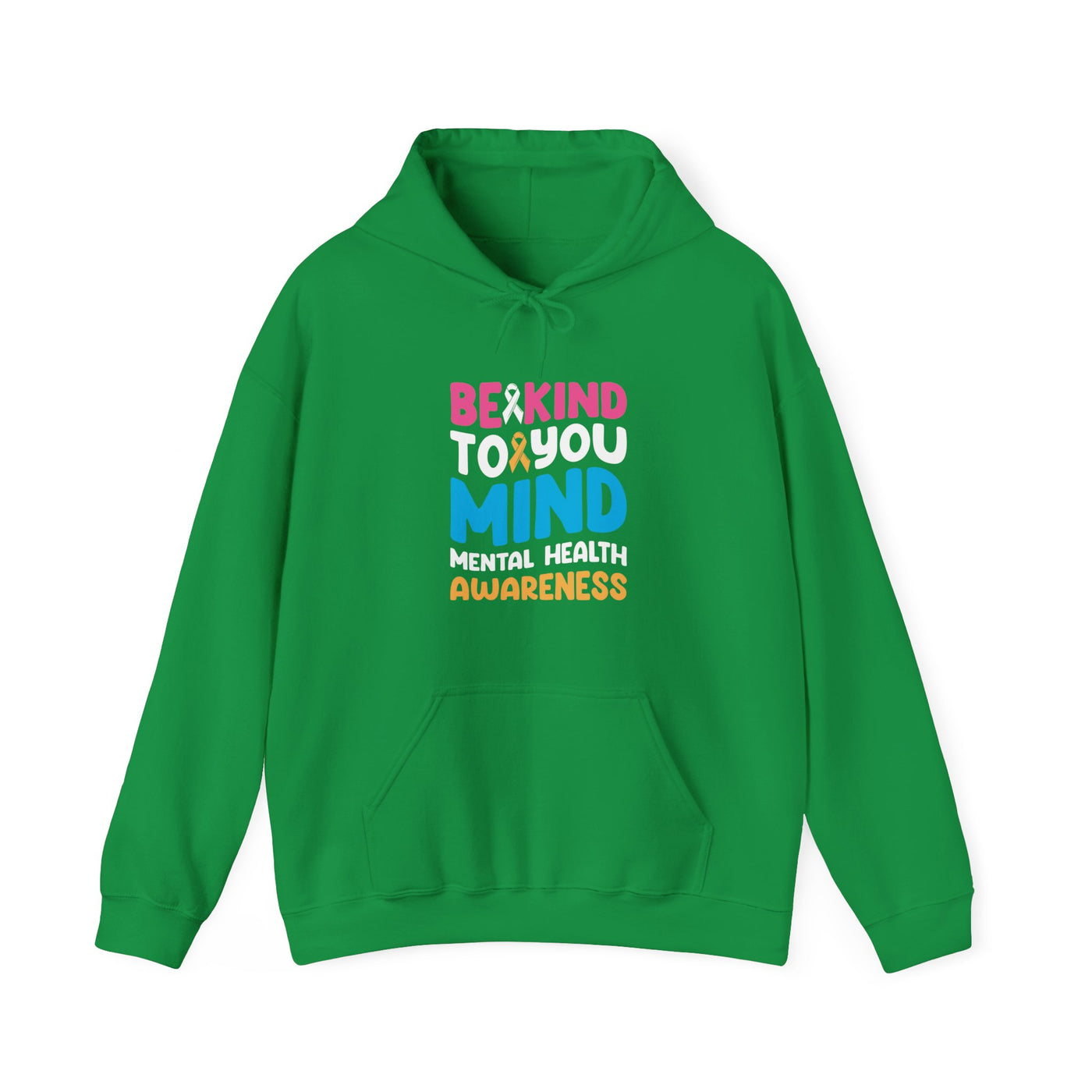 Be Kind To Your Mind Hooded Sweatshirt