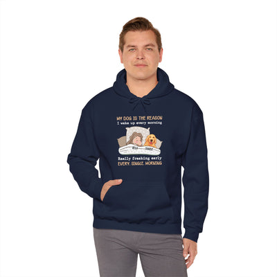 My dog is the reason Hooded Sweatshirt