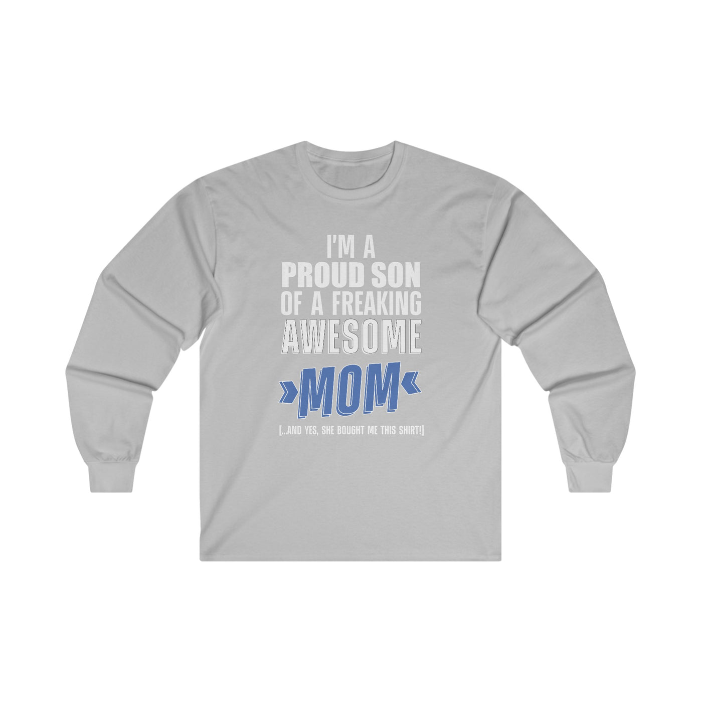 I'm proud Son Long Sleeve Tee