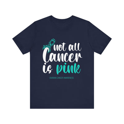 Not All Cancer Is Pink Short Sleeve Tee