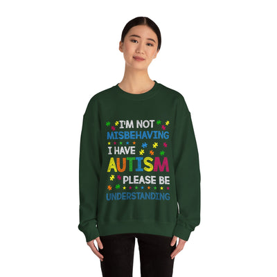 I Have Autism Crewneck Sweatshirt