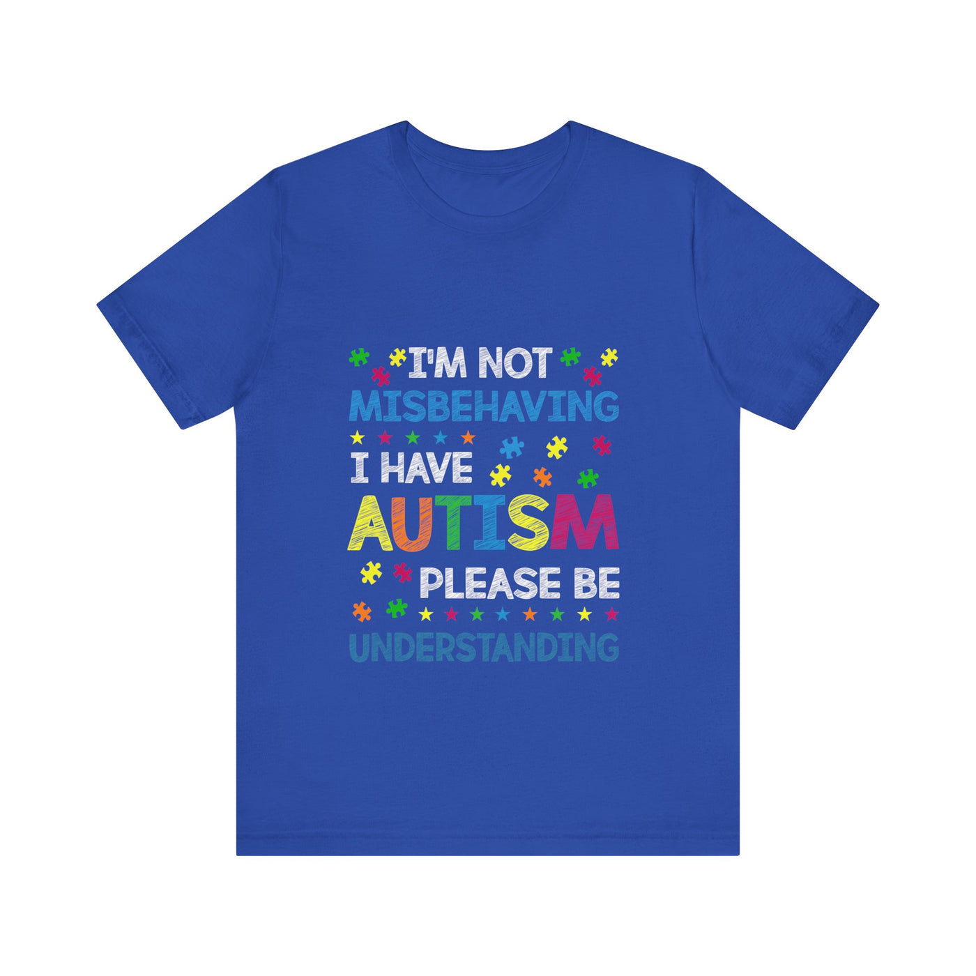 I Have Autism Short Sleeve Tee