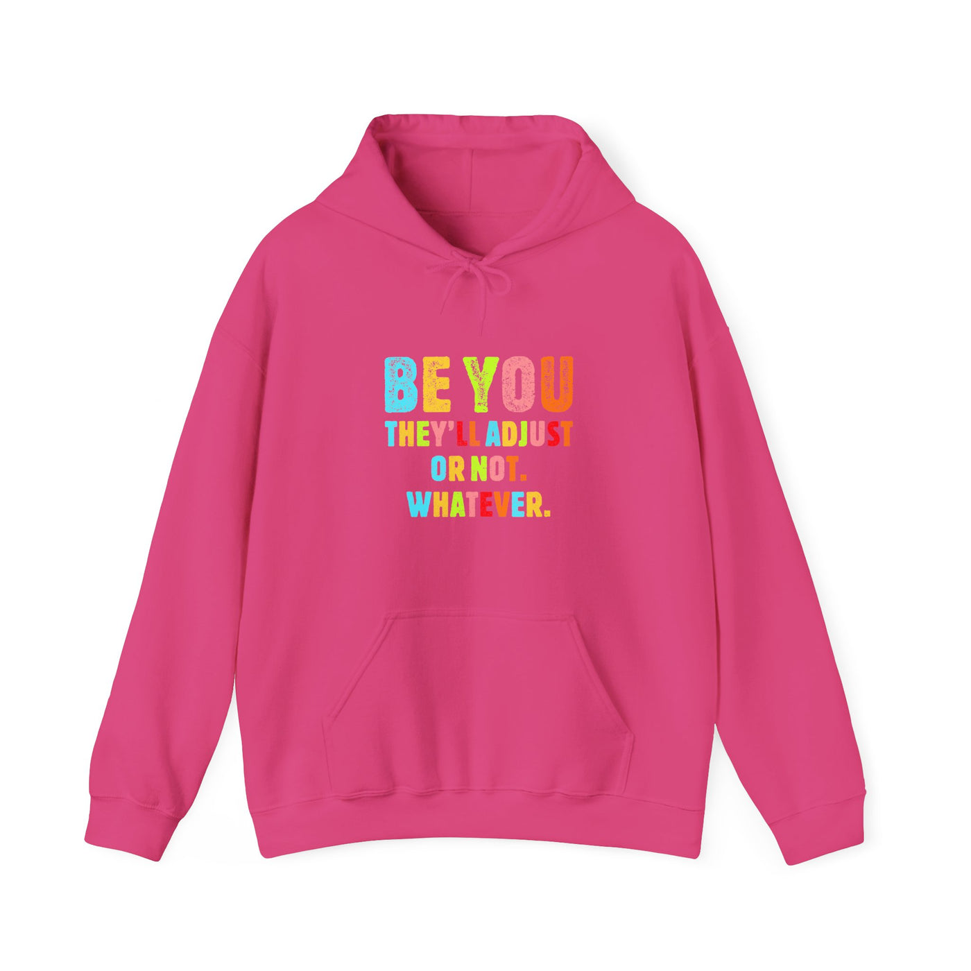 Be You Hooded Sweatshirt