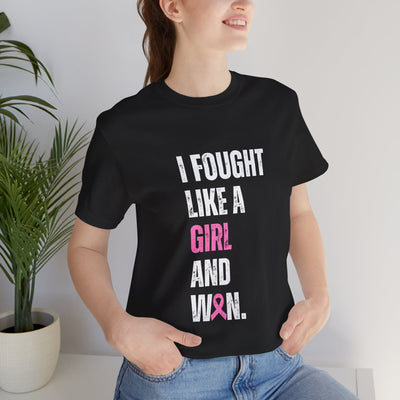 I Fought Like a Girl Short Sleeve Tee