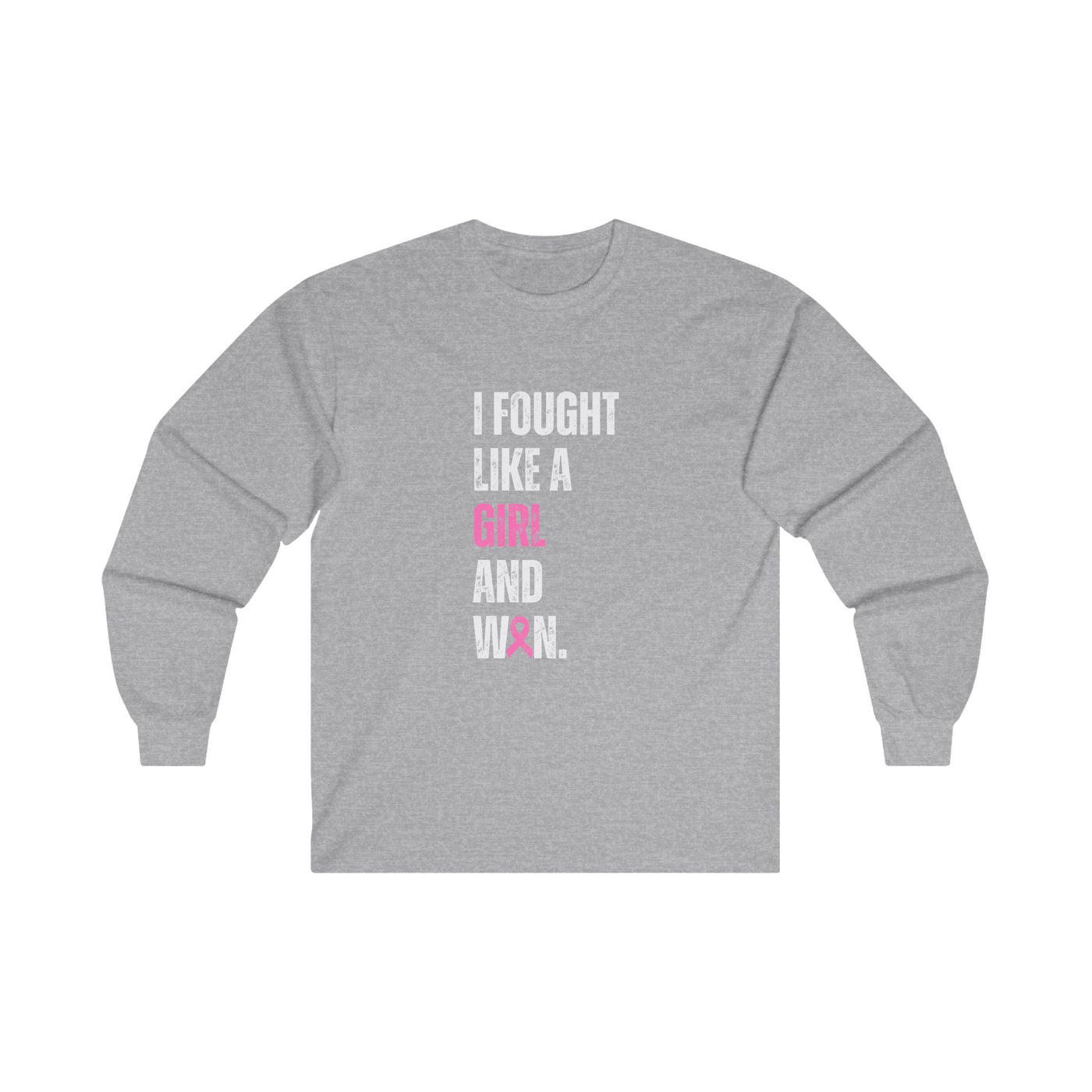 I Fought Like a Girl Long Sleeve Tee