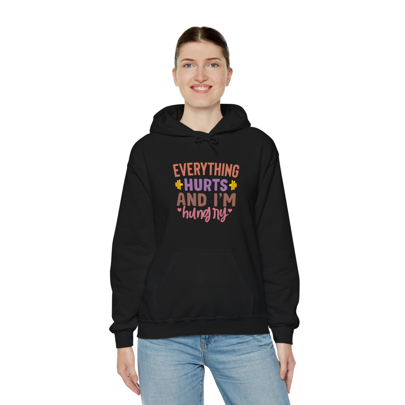 Everything hurts and Hooded Sweatshirt