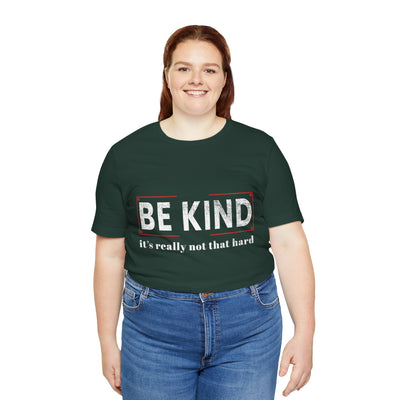 Be kind its really Short Sleeve Tee