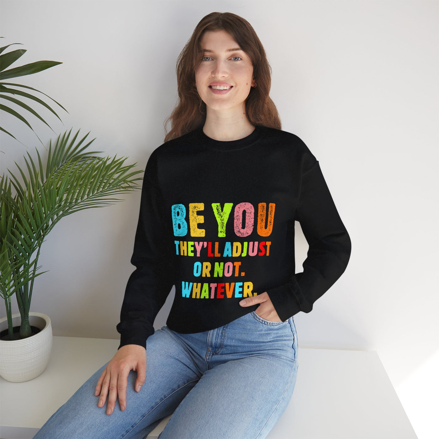 Be You Crewneck Sweatshirt
