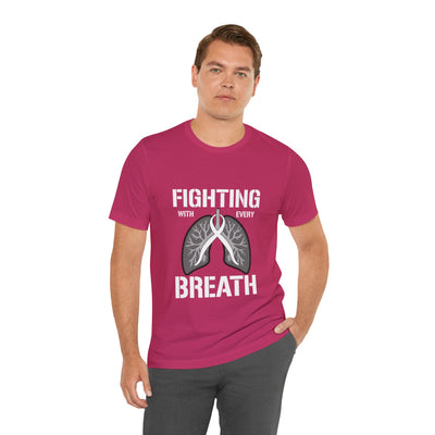 Fighting  With Every Breath Short Sleeve Tee