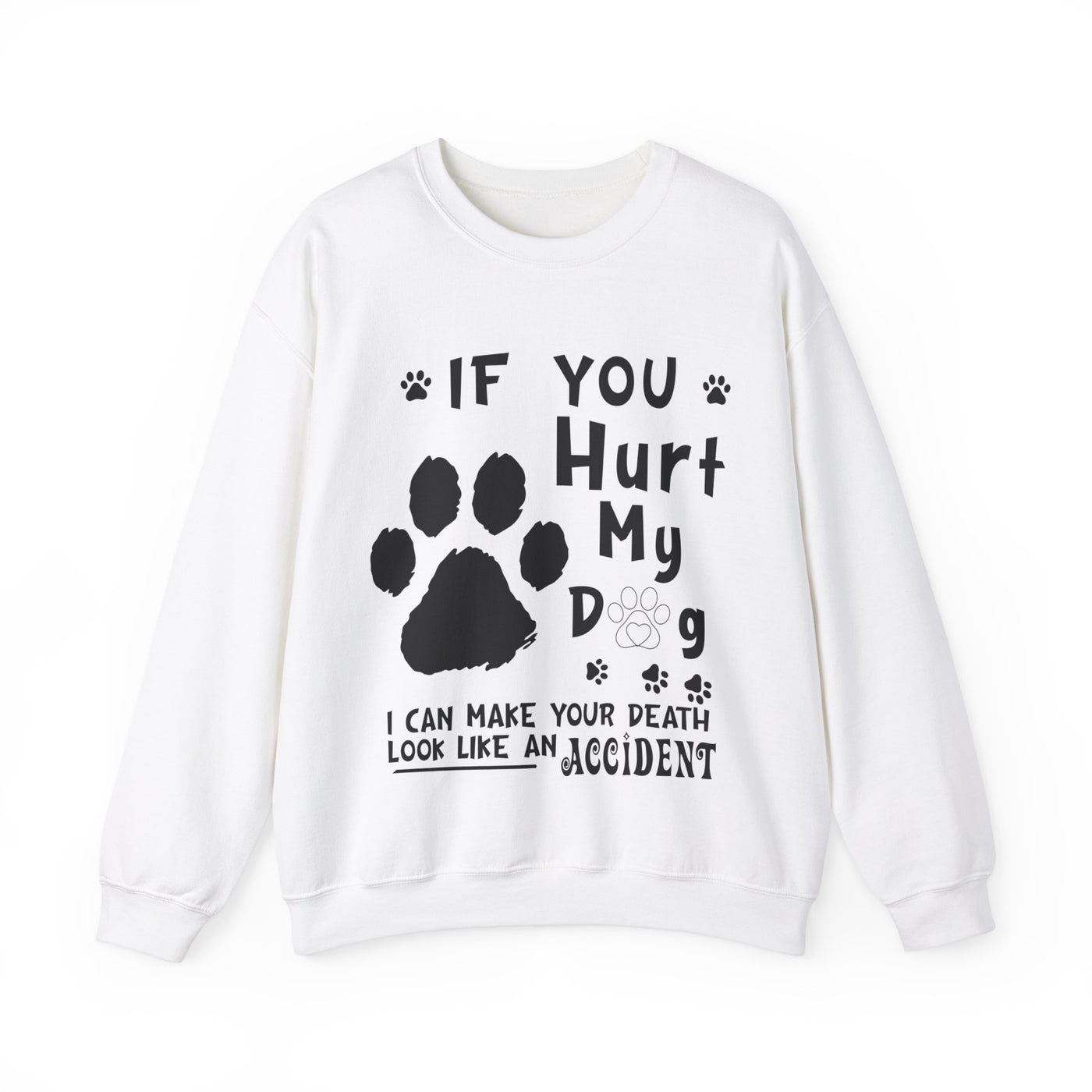 If You Hurt My Dog Crewneck Sweatshirt