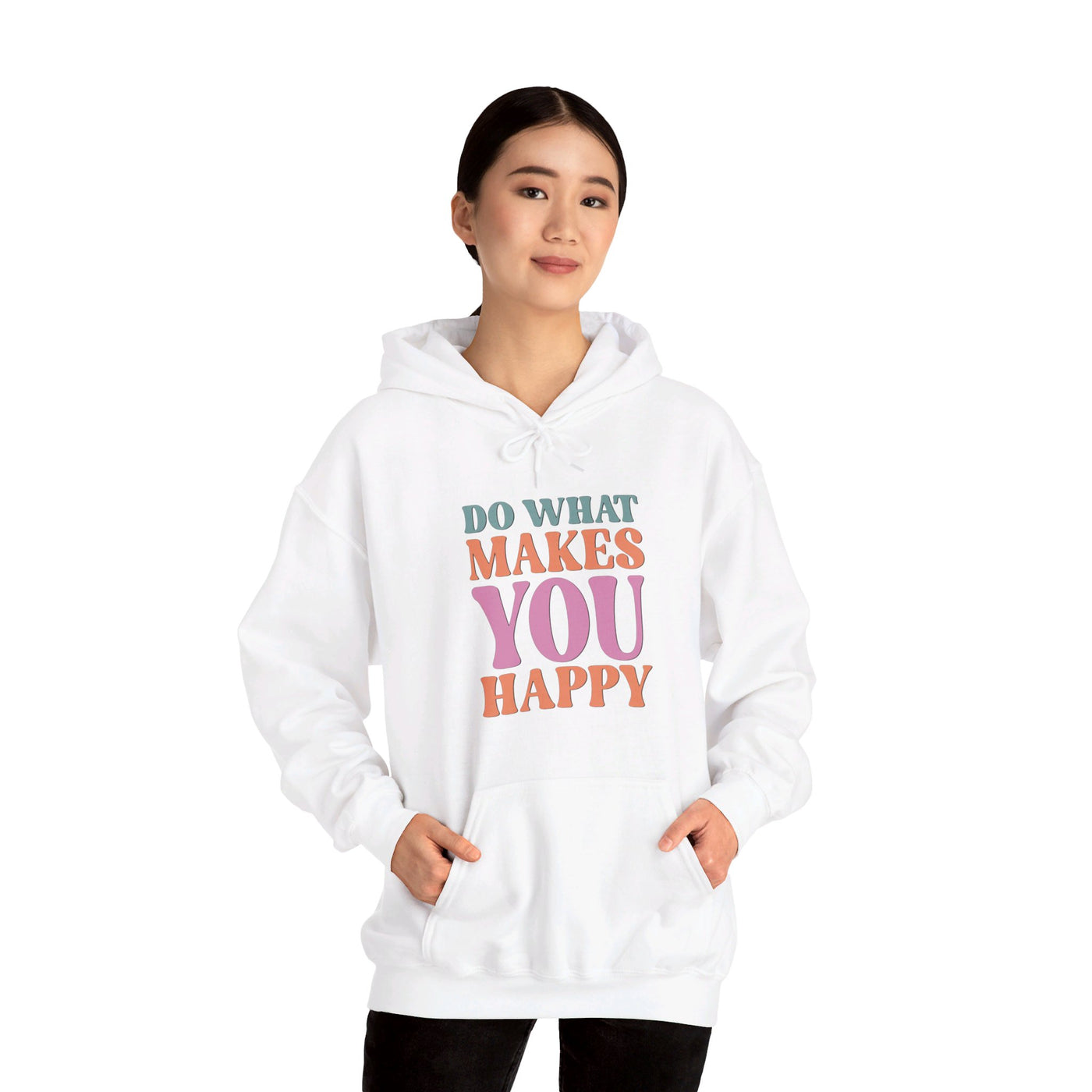 Do what makes you happy Hooded Sweatshirt