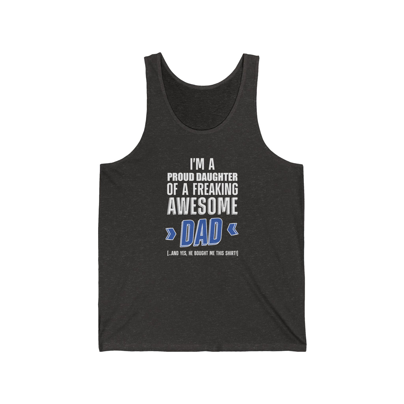 I'm proud daughter Jersey Tank