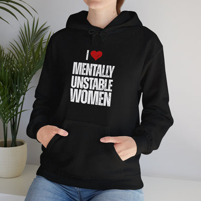 Mentally unstable Hooded Sweatshirt