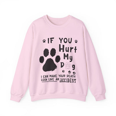 If You Hurt My Dog Crewneck Sweatshirt