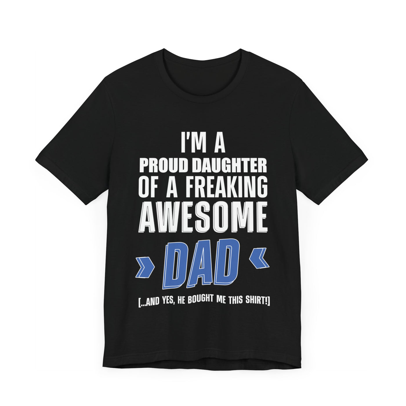 I'm proud daughter Short Sleeve Tee