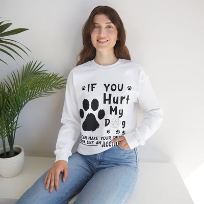 If You Hurt My Dog Crewneck Sweatshirt