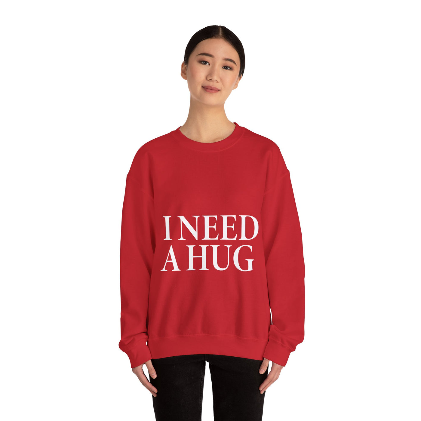 I Need A Hug  Crewneck Sweatshirt