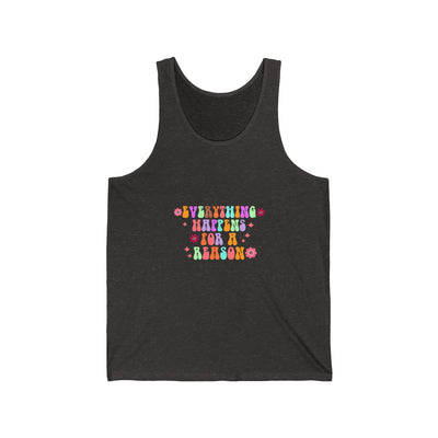 Everything happens for a reason Jersey Tank