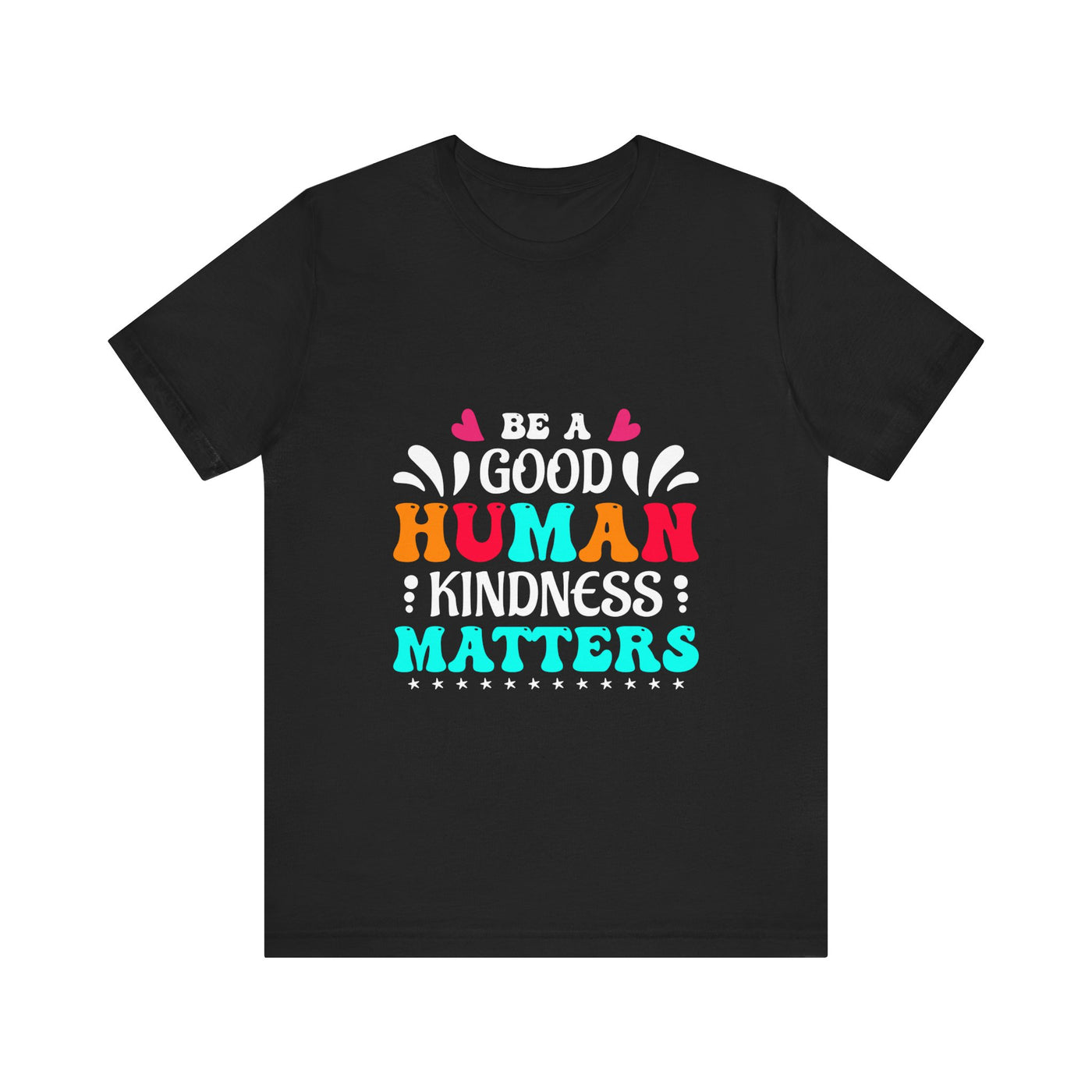 Be a good human Short Sleeve Tee