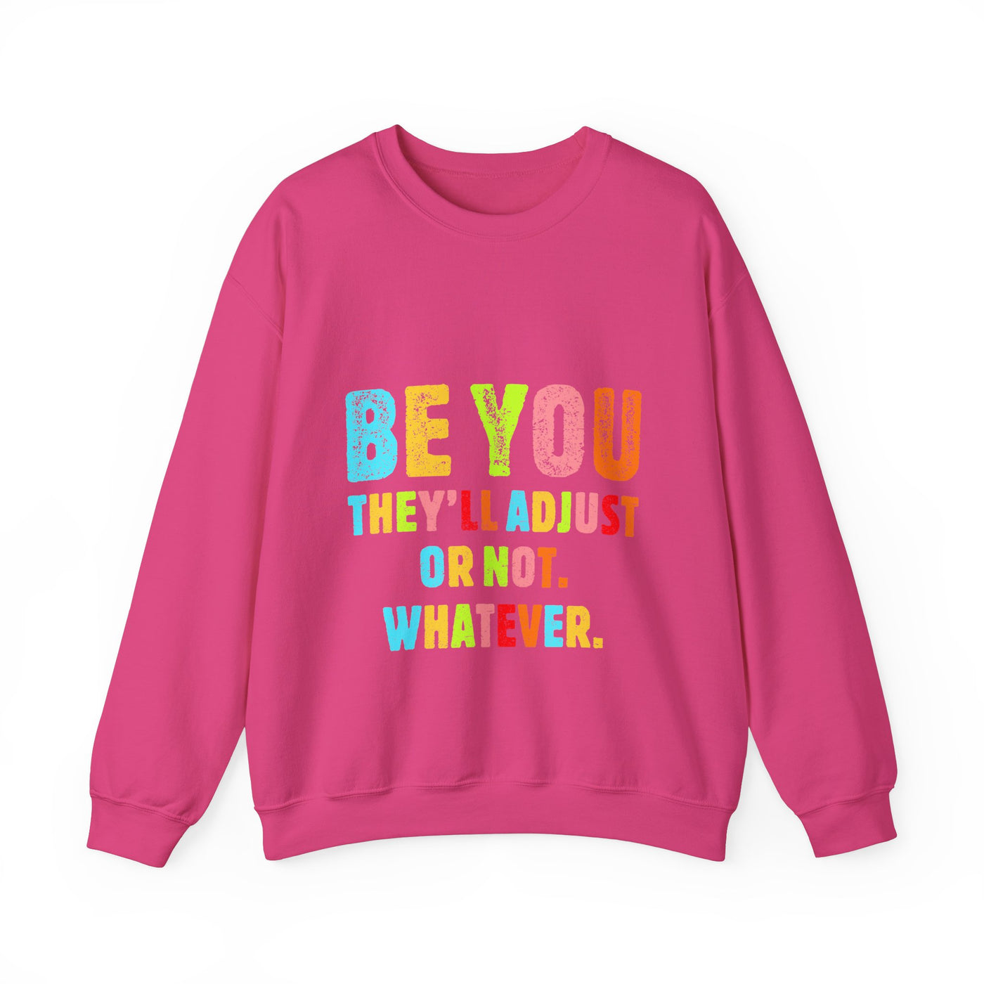 Be You Crewneck Sweatshirt