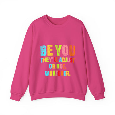 Be You Crewneck Sweatshirt
