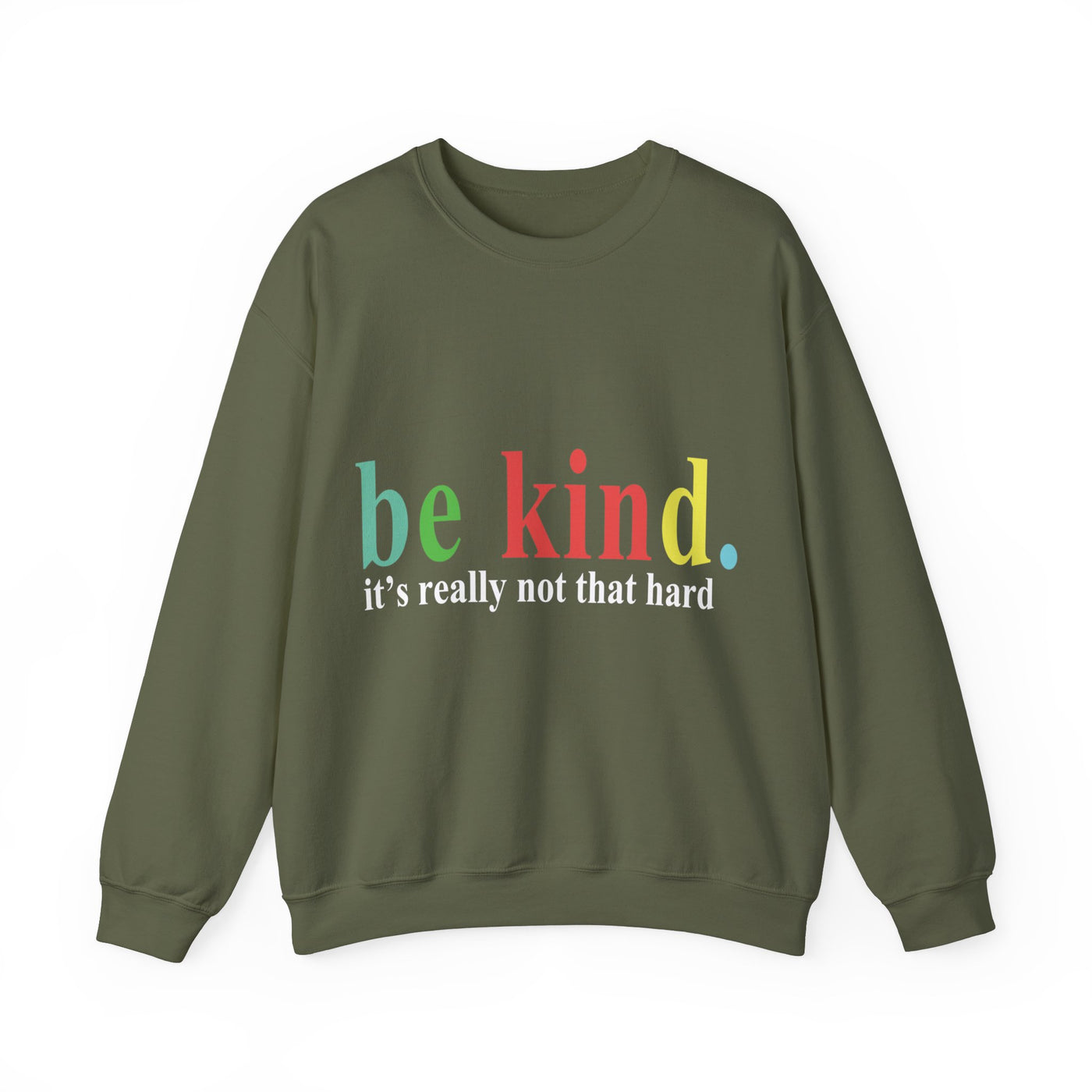 Be kind it's Crewneck Sweatshirt