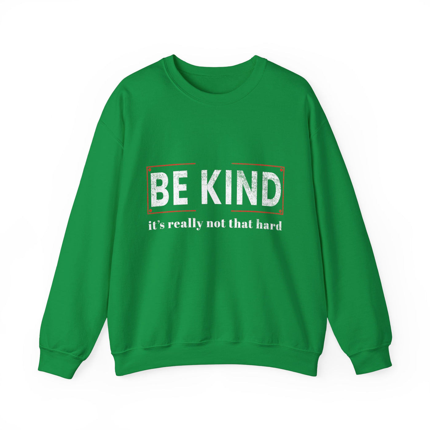 Be kind its really Crewneck Sweatshirt
