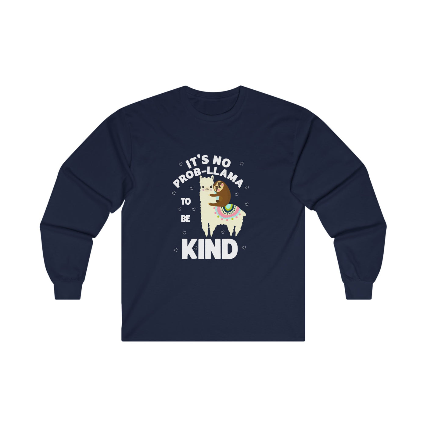 It's not Prob-llama Long Sleeve Tee