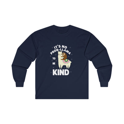 It's not Prob-llama Long Sleeve Tee