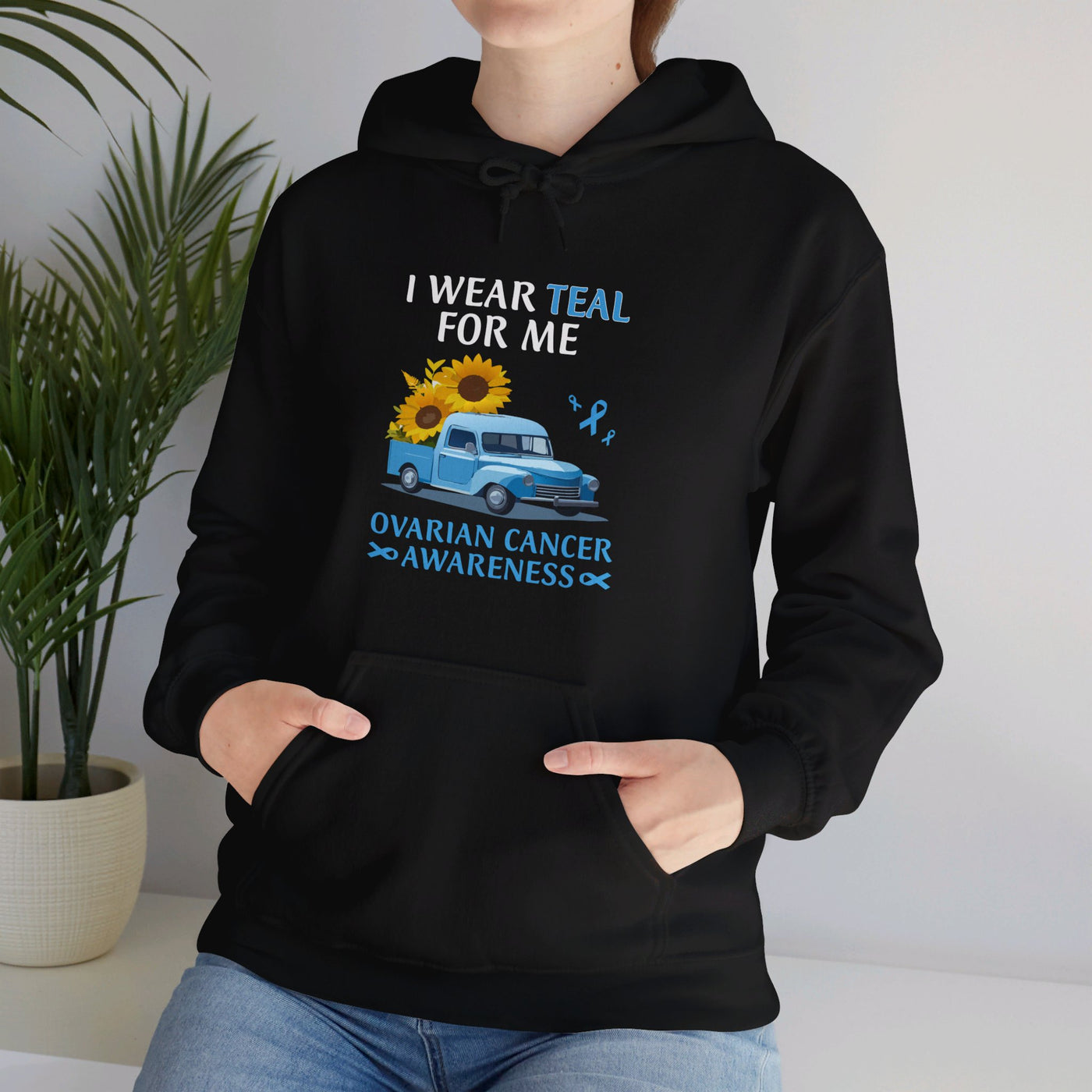 I Wear Teal For Me Hooded Sweatshirt