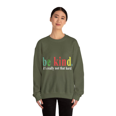 Be kind it's Crewneck Sweatshirt