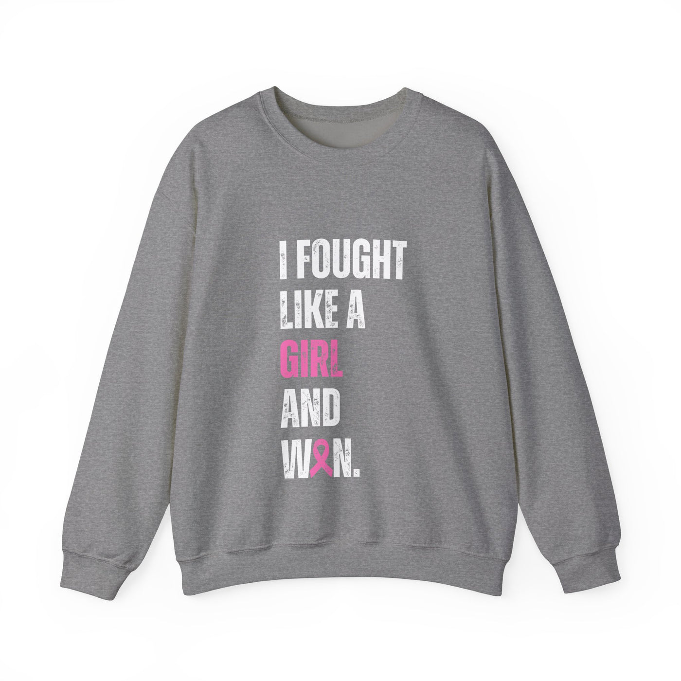 I Fought Like a Girl Crewneck Sweatshirt