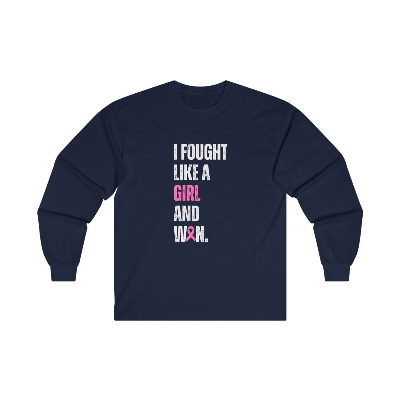 I Fought Like a Girl Long Sleeve Tee