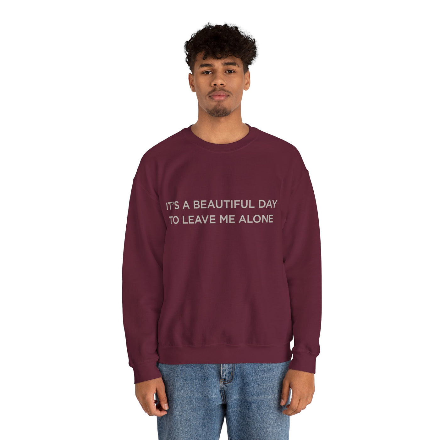 Beautiful day to leave me alone Crewneck Sweatshirt