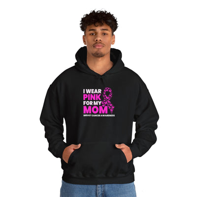 I Wear Pink For My Mom Hooded Sweatshirt