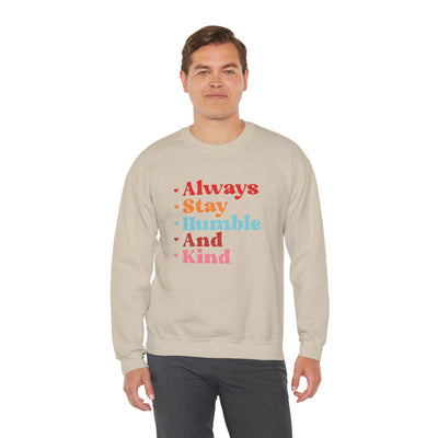 Always stay humble Crewneck Sweatshirt