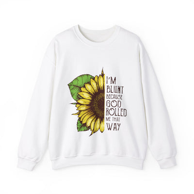 Blunt because god rolled Crewneck Sweatshirt