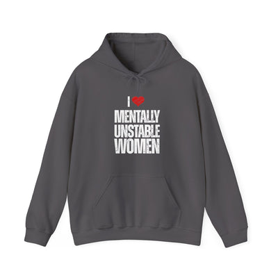 Mentally unstable Hooded Sweatshirt