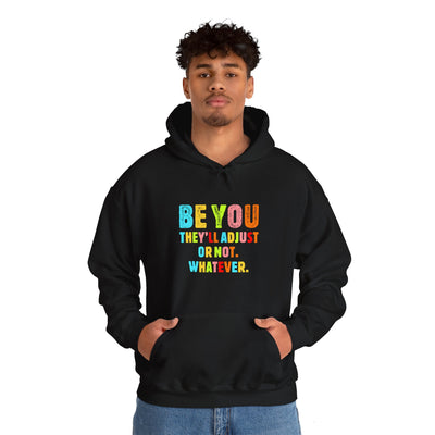 Be You Hooded Sweatshirt