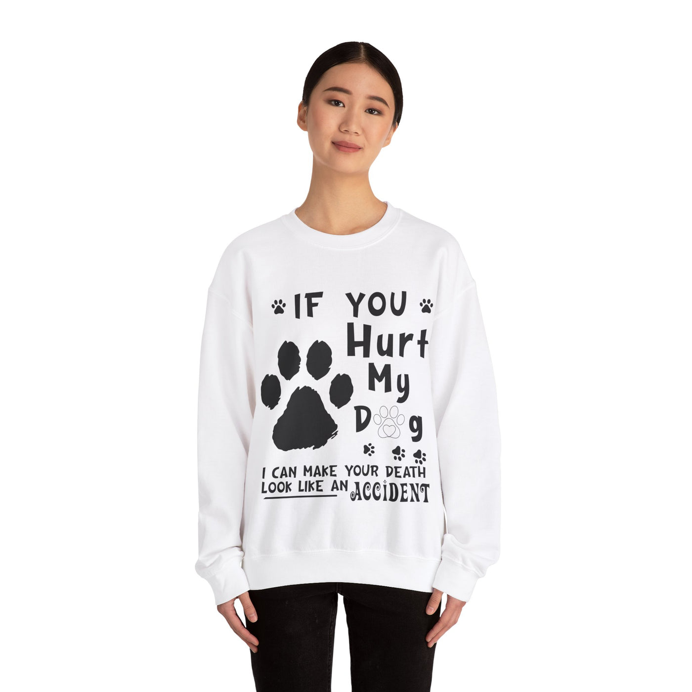 If You Hurt My Dog Crewneck Sweatshirt