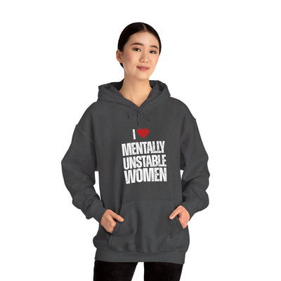 Mentally unstable Hooded Sweatshirt