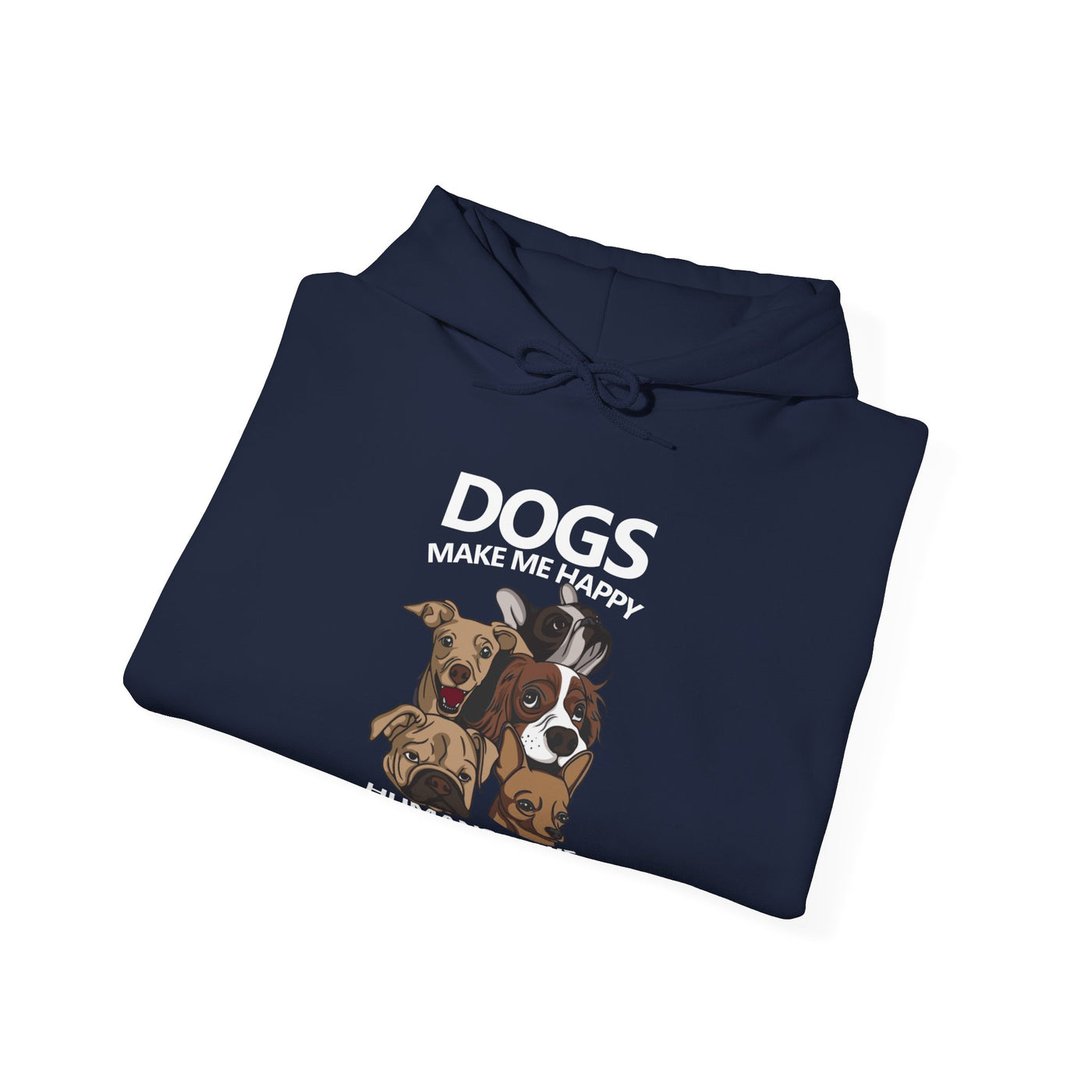 Dogs makes me happy Hooded Sweatshirt