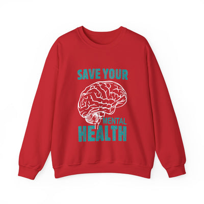 Save your mental health Crewneck Sweatshirt