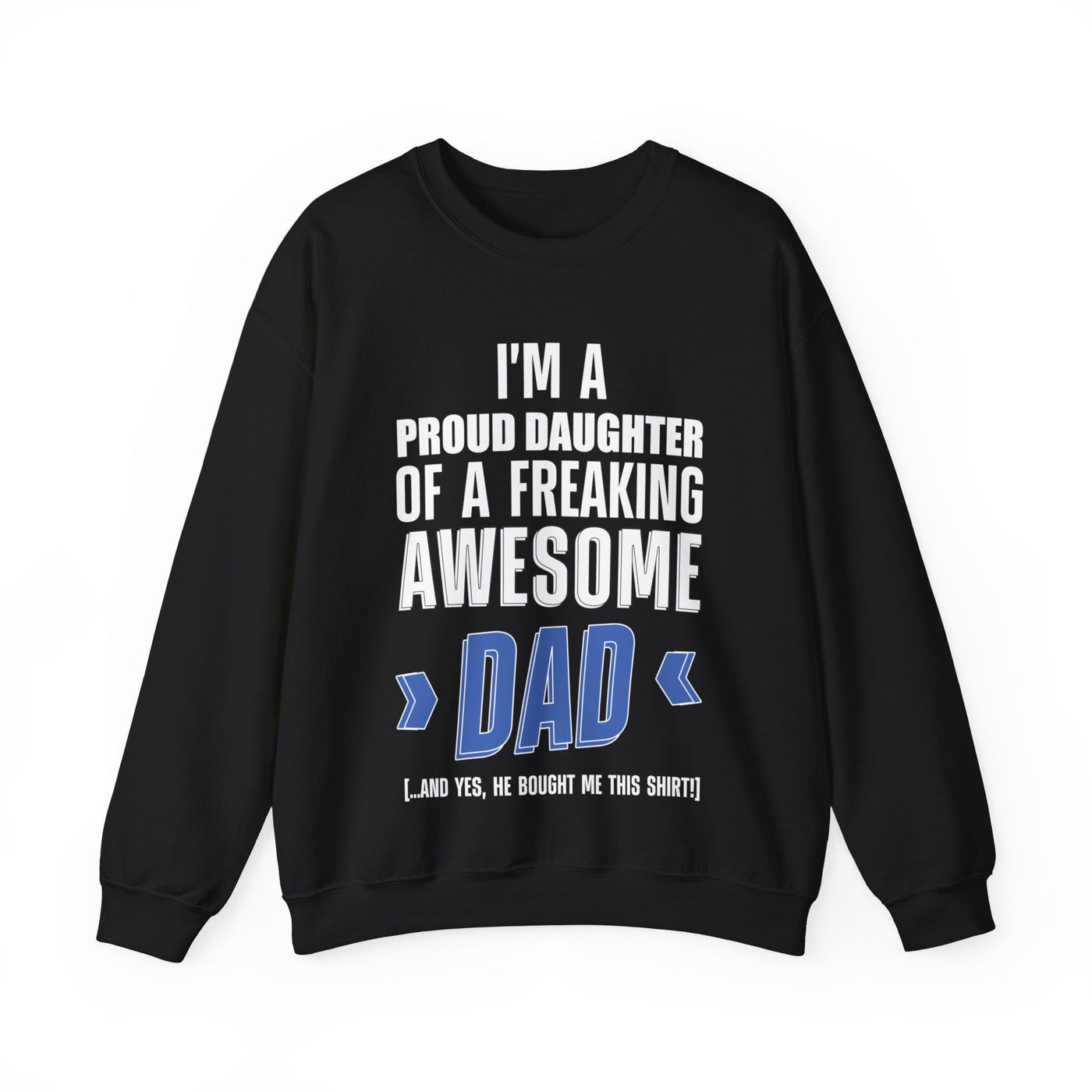 I'm proud daughter Crewneck Sweatshirt
