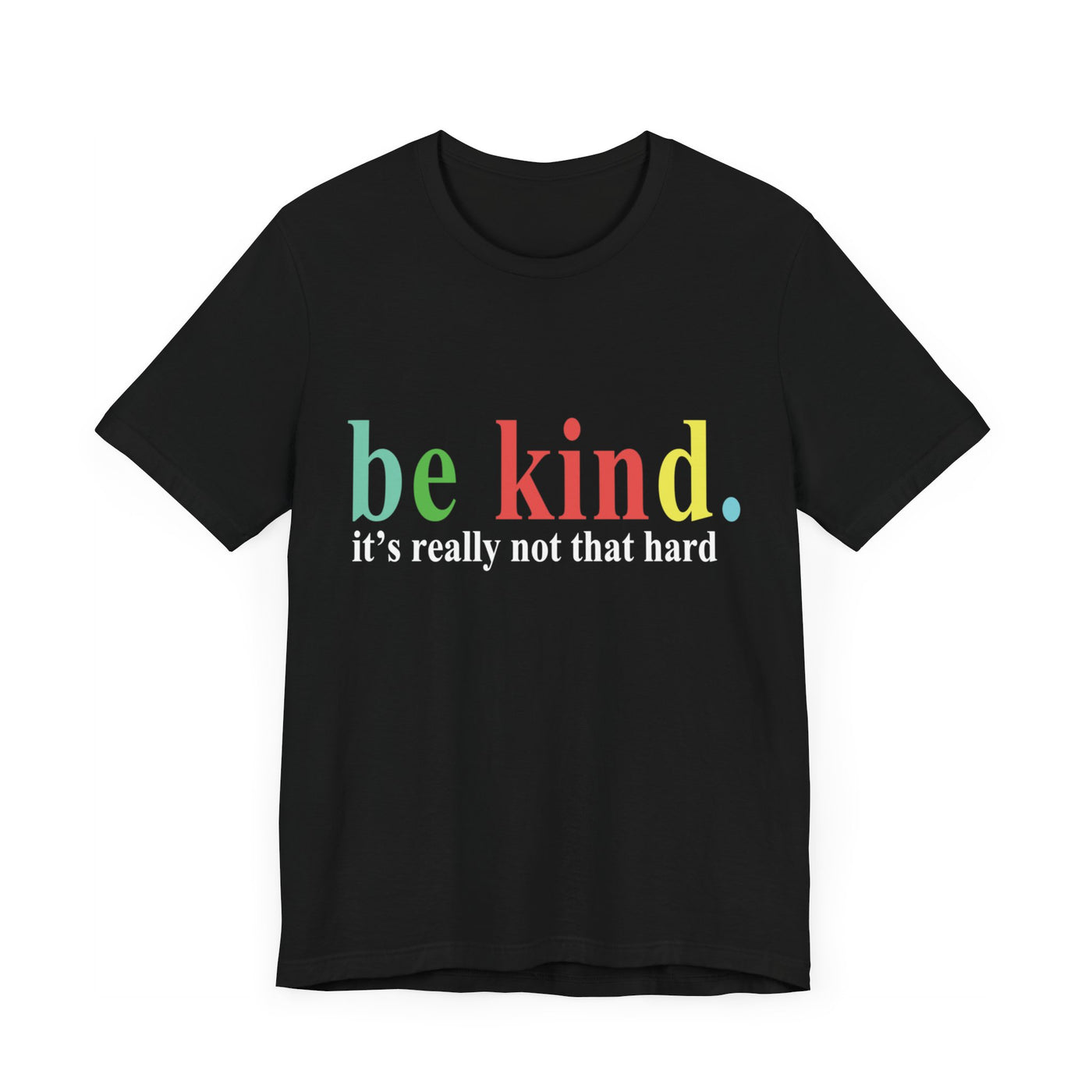 Be kind it's Short Sleeve Tee