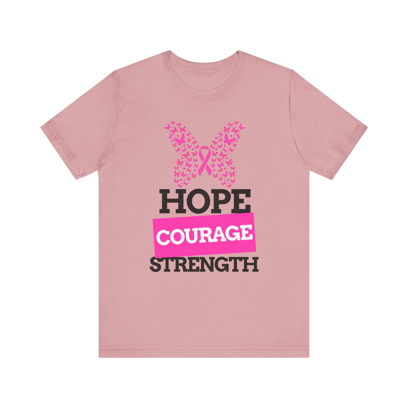 Hope.Courage.Stength Short Sleeve Tee