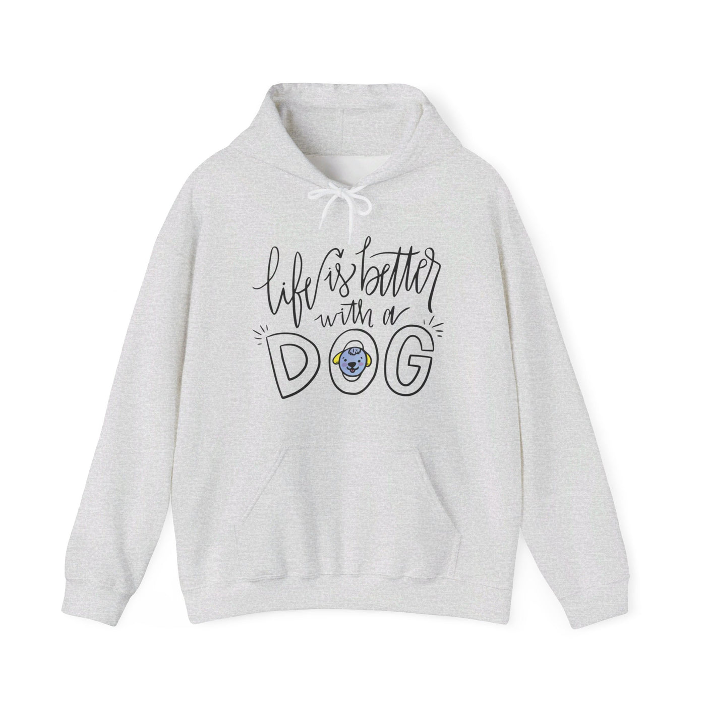 Life is better with a dog Hooded Sweatshirt